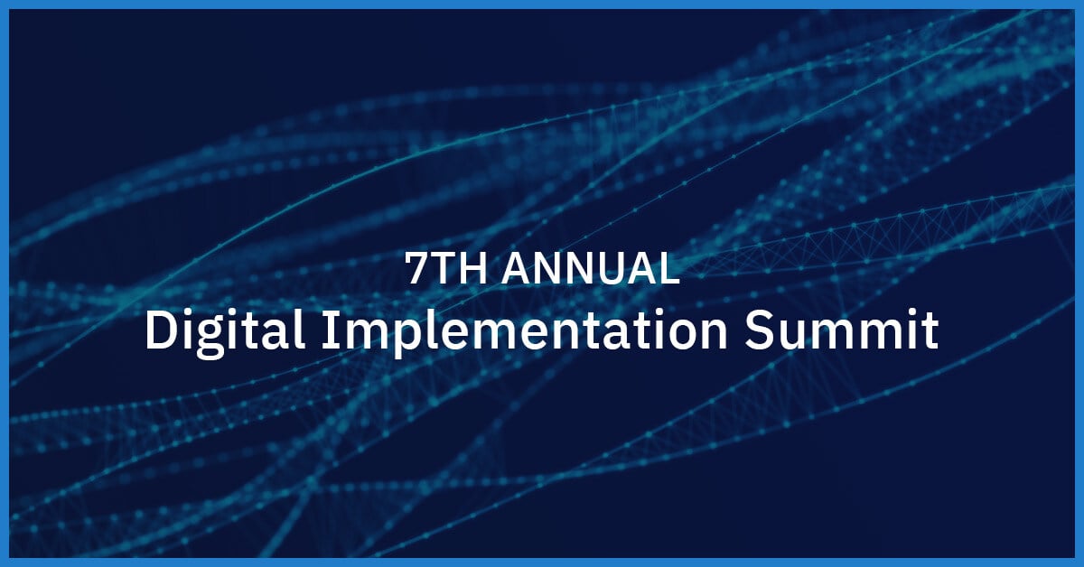 7th Annual Digital Implementation Summit