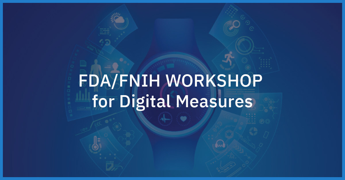 FDA/FNIH Workshop for Digital Measures